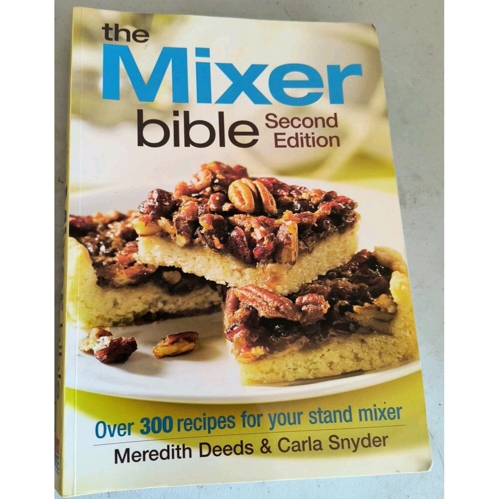 The Mixer Bible: Over 300 Recipes for Your Stand Mixer - Paperback - GOOD